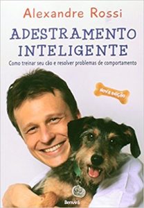 Adestramento Inteligente. Como Treinar Seu Cão e Resolver Problemas de Comportamento